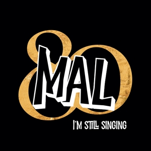 I'm Still Singing by Mal