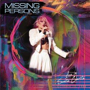 Live In Santa Clarita, Ca- October 10, 1982 by Missing Persons