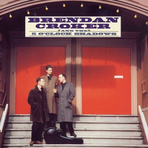 Brendan Croker & the 5 O'Clock Shadows by Croker, Brendan & the ...