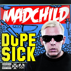 Dope Sick by Madchild
