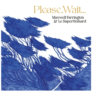Please, Wait.... by Farrington, Maxwell & ...