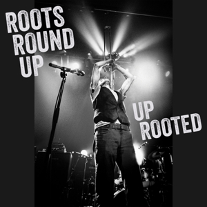Up Rooted by Roots Round Up