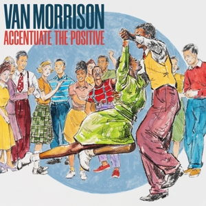 Accentuate the Positive by Morrison, Van