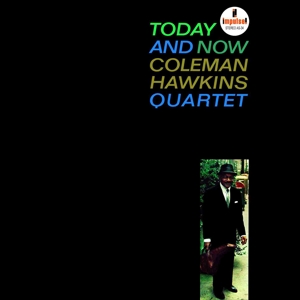 Today and Now by Coleman Hawkins Quartet