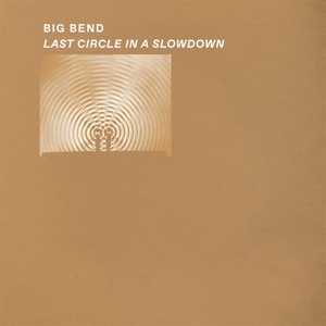 Last Circle In Slowdown by Big Bend