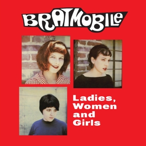 Ladies, Women and Girls by Bratmobile
