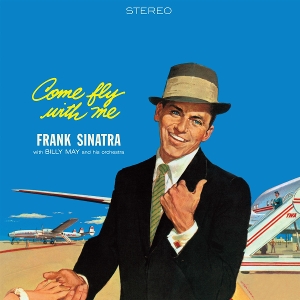 Come Fly With Me by Frank Sinatra