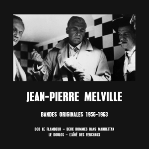 Bandes Originales 1956-1963 by Melville, Jean-Pierre