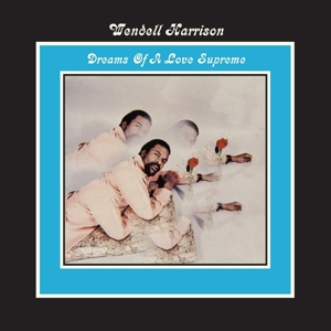 Dreams of a Love Supreme by Harrison, Wendell