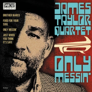 7-Only Messin' by James Taylor Quartet