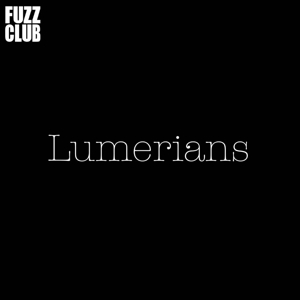 Fuzz Club Session by Lumerians