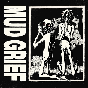 Mud Grief