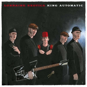 Lorraine Exotica by King Automatic