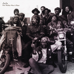 Our Mother Was a Plant by Juju