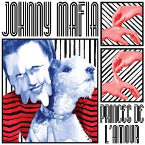 Princes De L'amour by Johnny Mafia