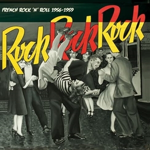 Rock Rock Rock - French R'n'r 56-59
