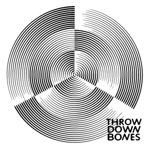 Throw Down Bones by Throw Down Bones