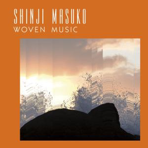 Woven Music by Masuko, Shinji