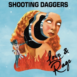 Love & Rage by Shooting Daggers
