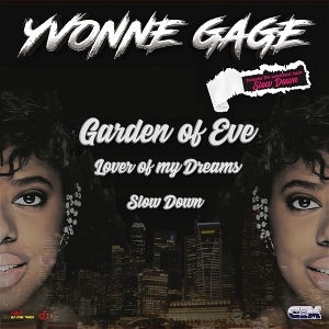 Garden of Eve / Lover of My Dreams / Slow Down by Gage, Yvonne