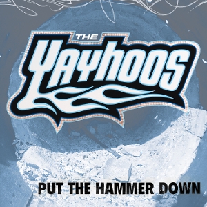 Put the Hammer Down by Yayhoos