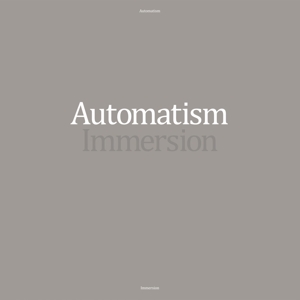 Immersion by Automatism