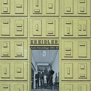 Early Recordings 1994-95 by Kreidler