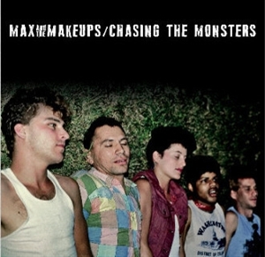 Chasing the Monsters by Max and the Makeups