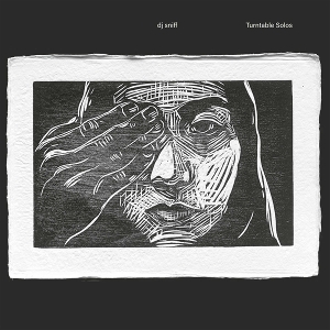 Turntable Solos by DJ Sniff
