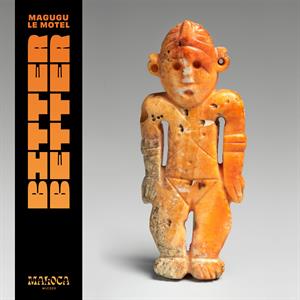 Bitter Better / Kindness Weakness by Magugu & Le Motel