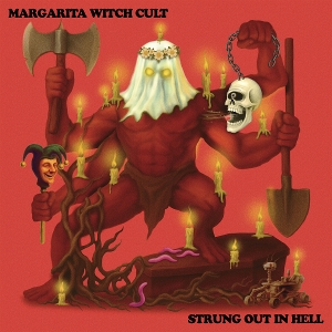 Strung Out In Hell by Margarita Witch Cult