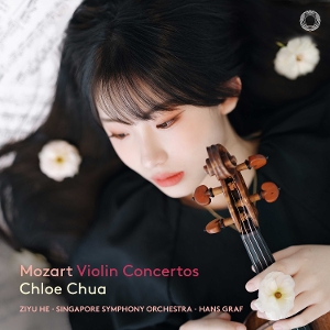Mozart: Violin Concertos by Chua, Chloe & Ziyu He ...