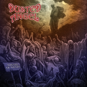 This Side of the Dirt by Dusted Angel