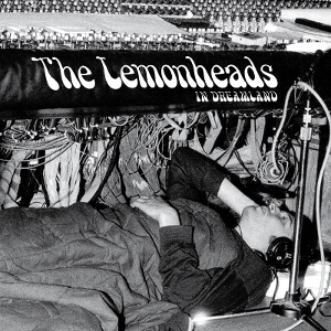 Lemonheads In Dreamland by Lemonheads