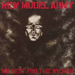 No Rest For the Wicked by New Model Army