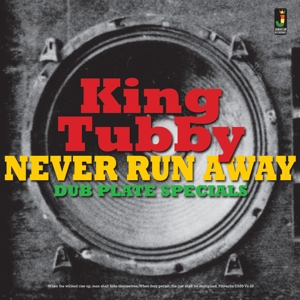 Never Run Away by King Tubby