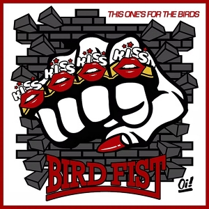 This One's For the Birds by Bird Fist