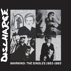 Warning: the Singles 1983-1985 by Discharge