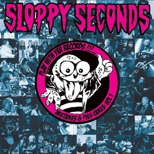 Mistakes and Piss Takes, Vol. 1 by Sloppy Seconds