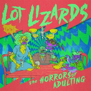 Horrors of Adulting by Lot Lizards