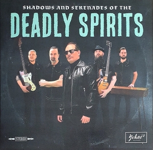 Shadows & Serenades of the... by Deadly Spirits
