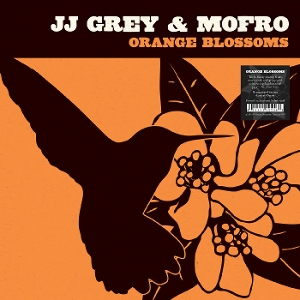 Orange Blossoms by Jj Grey & Mofro