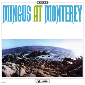 Mingus At Monterey by Mingus, Charles