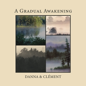 A Gradual Awakening by Danna & Clement