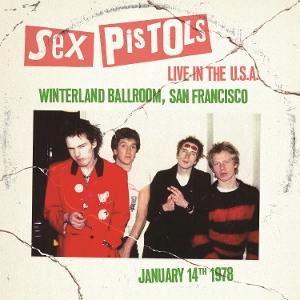 Live In the U.S.A. 1978 - San Francisco by Sex Pistols