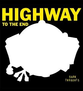 Highway To the End by Dark Thoughts