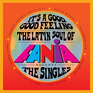 7-It's a Good, Good Feeling: the Latin Soul of Fania