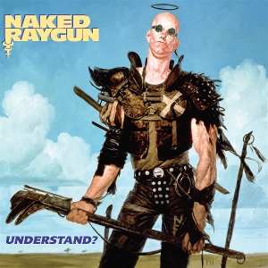 Understand? by Naked Raygun