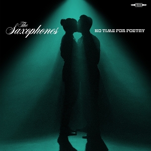 No Time For Poetry by Saxophones