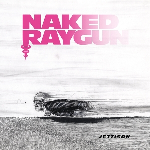 Jettison by Naked Raygun